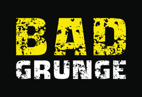 Bad Grunge Font: Bold and Unapologetic