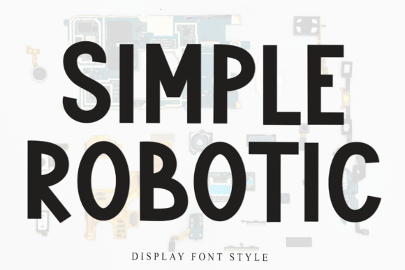 Simple Robotic: A Bold Display Font